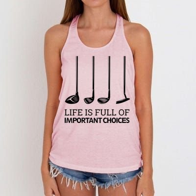 Life Is Full of Important Choices Golf Clubs Women's Knotted Racerback Tank