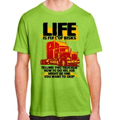 Life Is Full Of Risk Trucker Adult ChromaSoft Performance T-Shirt