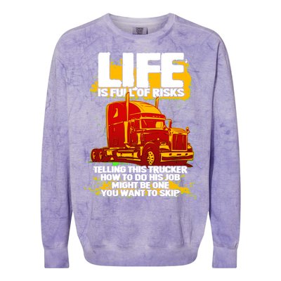 Life Is Full Of Risk Trucker Colorblast Crewneck Sweatshirt