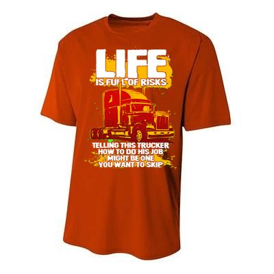 Life Is Full Of Risk Trucker Performance Sprint T-Shirt