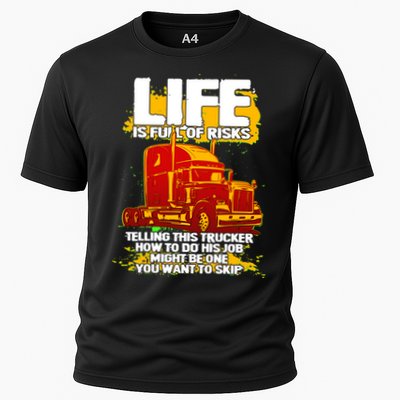 Life Is Full Of Risk Trucker Cooling Performance Crew T-Shirt