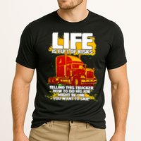 Life Is Full Of Risk Trucker Cooling Performance Crew T-Shirt
