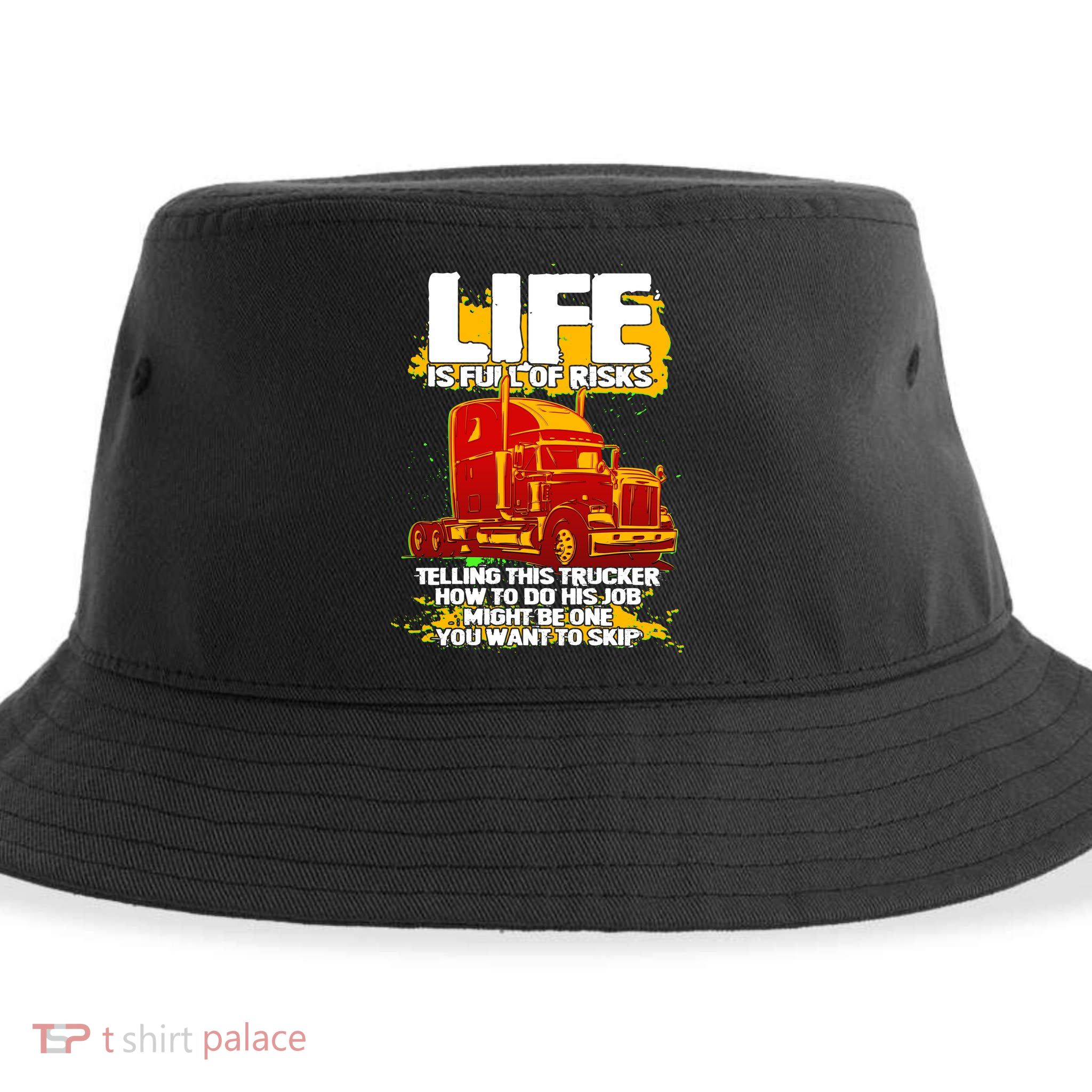 Life Is Full Of Risk Trucker Sustainable Bucket Hat
