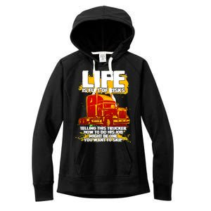 Life Is Full Of Risk Trucker Women's Fleece Hoodie