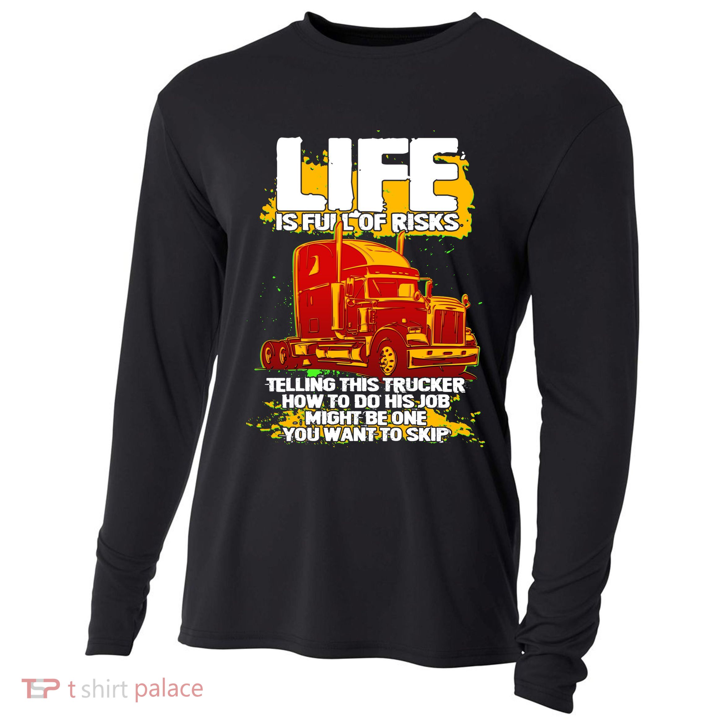 Life Is Full Of Risk Trucker Cooling Performance Long Sleeve Crew