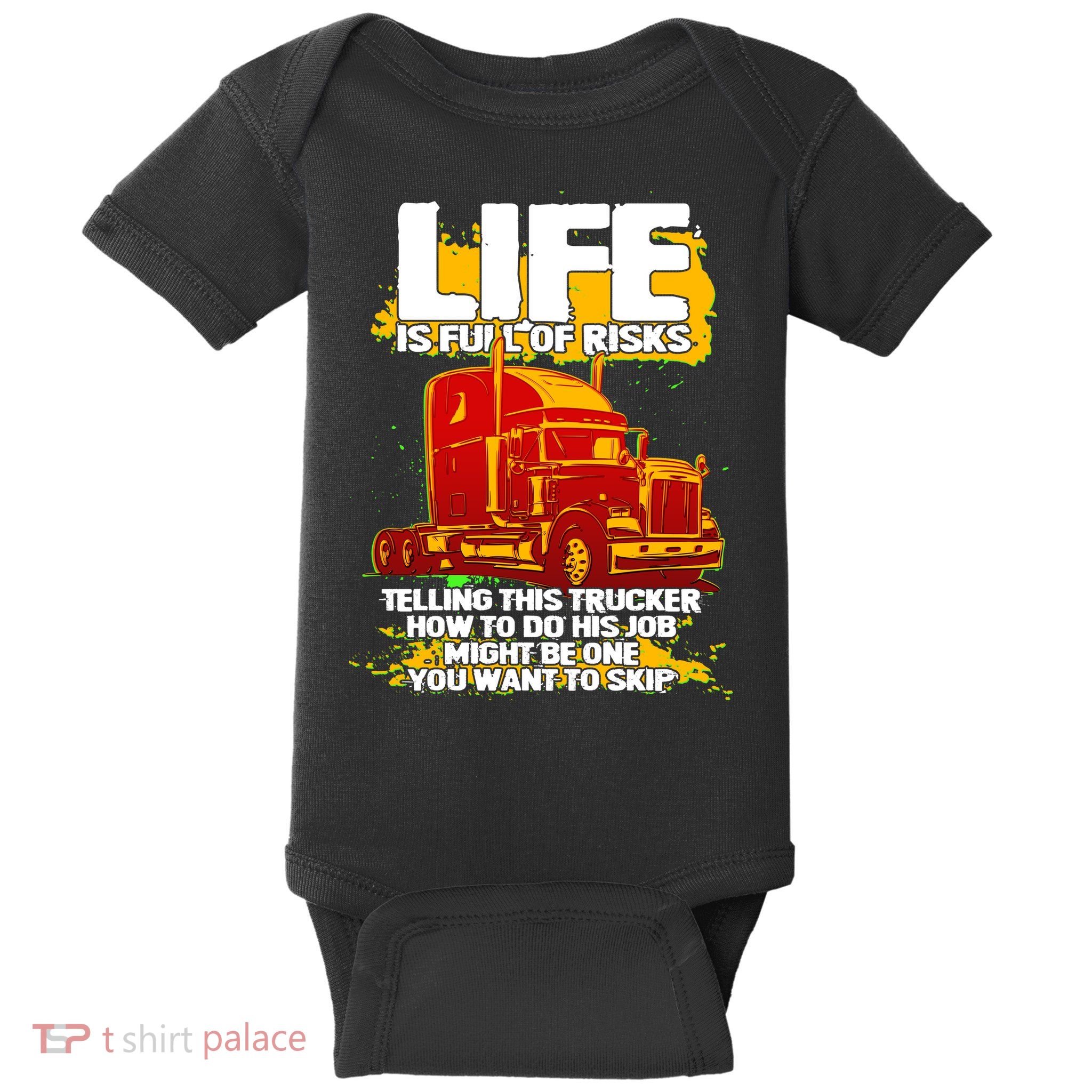 Life Is Full Of Risk Trucker Baby Bodysuit