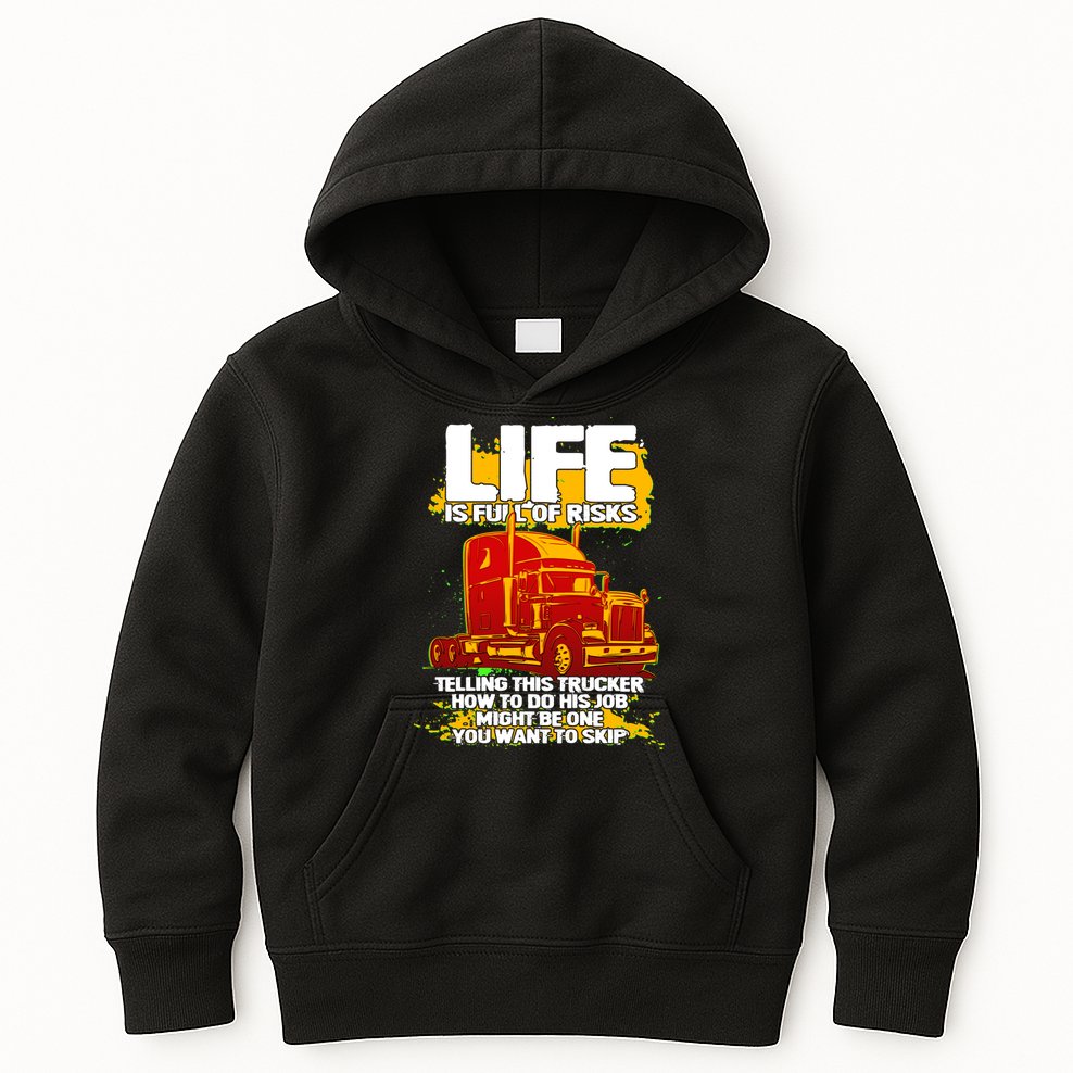 Life Is Full Of Risk Trucker Kids Hoodie