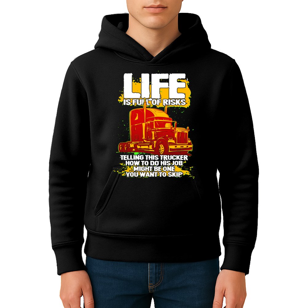 Life Is Full Of Risk Trucker Kids Hoodie