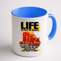 Life Is Full Of Risk Trucker Mug