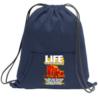 Life Is Full Of Risk Trucker Sweatshirt Cinch Pack Bag