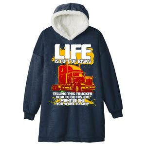 Life Is Full Of Risk Trucker Hooded Wearable Blanket