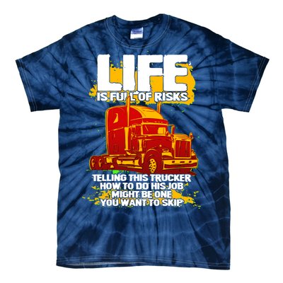 Life Is Full Of Risk Trucker Tie-Dye T-Shirt