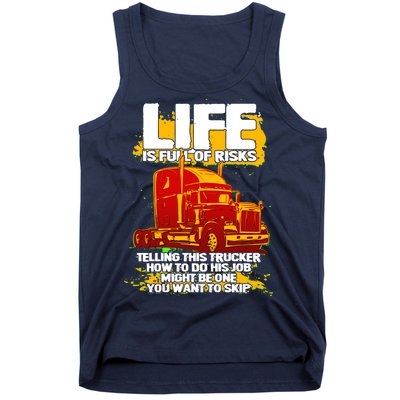 Life Is Full Of Risk Trucker Tank Top