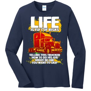 Life Is Full Of Risk Trucker Ladies Long Sleeve Shirt