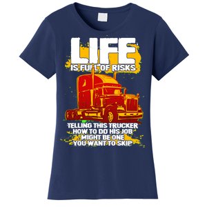 Life Is Full Of Risk Trucker Women's T-Shirt