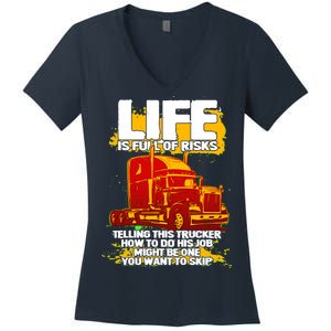 Life Is Full Of Risk Trucker Women's V-Neck T-Shirt