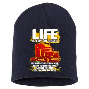 Life Is Full Of Risk Trucker Short Acrylic Beanie