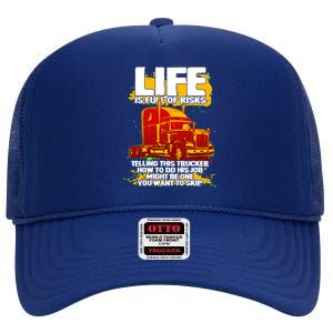 Life Is Full Of Risk Trucker High Crown Mesh Back Trucker Hat