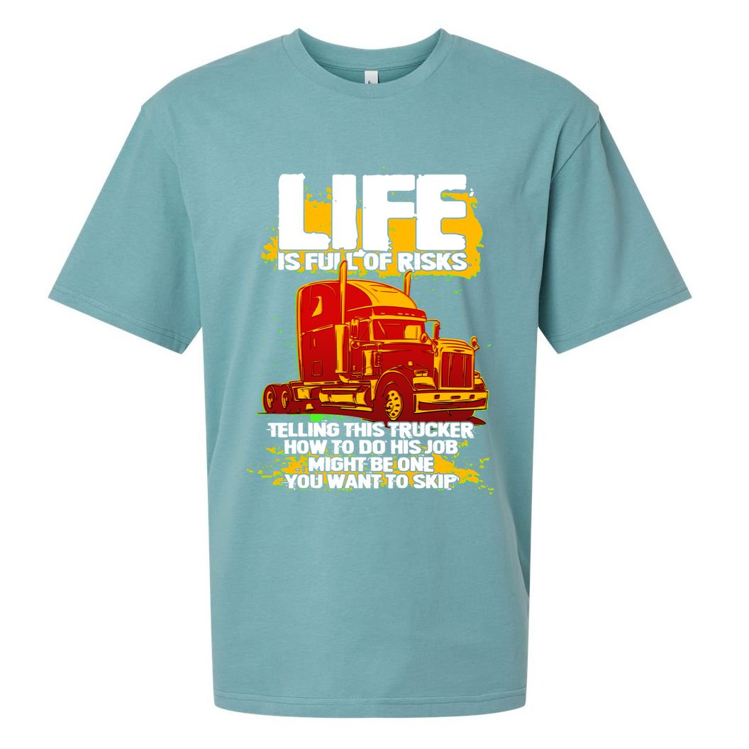 Life Is Full Of Risk Trucker Sueded Cloud Jersey T-Shirt