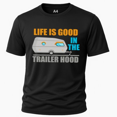 Life Is Good In The Trailer Hood Performance Shirt