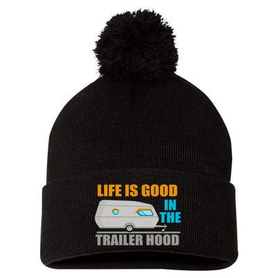 Life Is Good In The Trailer Hood Pom Pom 12in Knit Beanie