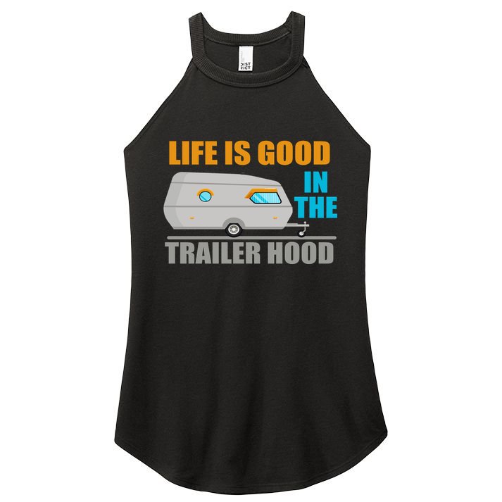 Life Is Good In The Trailer Hood Women's Perfect Tri Rocker Tank