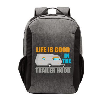 Life Is Good In The Trailer Hood Vector Backpack