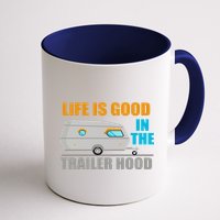 Life Is Good In The Trailer Hood Mug