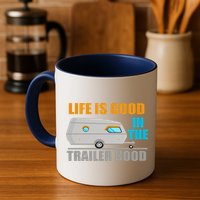 Life Is Good In The Trailer Hood Mug