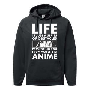 Life Is Just A Series Of Obstacles Preventing You From Watching Anime Performance Fleece Hoodie