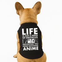 Life Is Just A Series Of Obstacles Preventing You From Watching Anime Doggie Tank