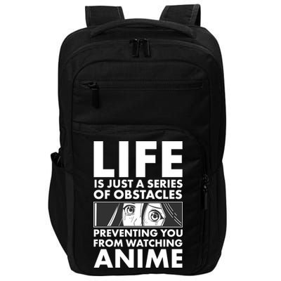 Life Is Just A Series Of Obstacles Preventing You From Watching Anime Impact Tech Backpack