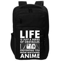 Life Is Just A Series Of Obstacles Preventing You From Watching Anime Impact Tech Backpack