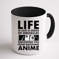 Life Is Just A Series Of Obstacles Preventing You From Watching Anime Mug