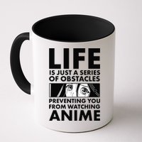 Life Is Just A Series Of Obstacles Preventing You From Watching Anime Mug