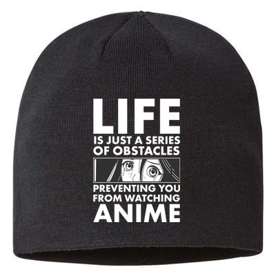 Life Is Just A Series Of Obstacles Preventing You From Watching Anime Sustainable Beanie