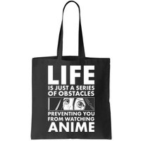 Life Is Just A Series Of Obstacles Preventing You From Watching Anime Bag