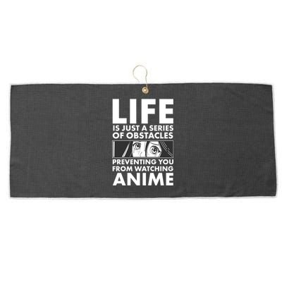 Life Is Just A Series Of Obstacles Preventing You From Watching Anime Large Microfiber Waffle Golf Towel