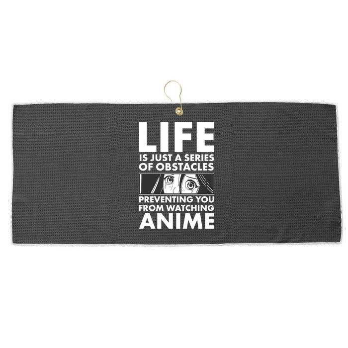 Life Is Just A Series Of Obstacles Preventing You From Watching Anime Large Microfiber Waffle Golf Towel