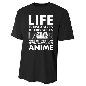 Life Is Just A Series Of Obstacles Preventing You From Watching Anime Performance Sprint T-Shirt