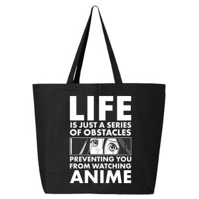 Life Is Just A Series Of Obstacles Preventing You From Watching Anime 25L Jumbo Tote