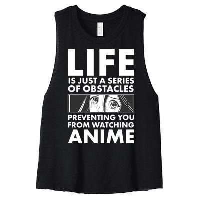 Life Is Just A Series Of Obstacles Preventing You From Watching Anime Women's Racerback Cropped Tank