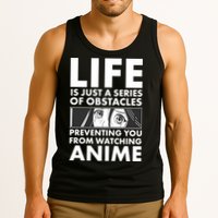 Life Is Just A Series Of Obstacles Preventing You From Watching Anime Tank Top