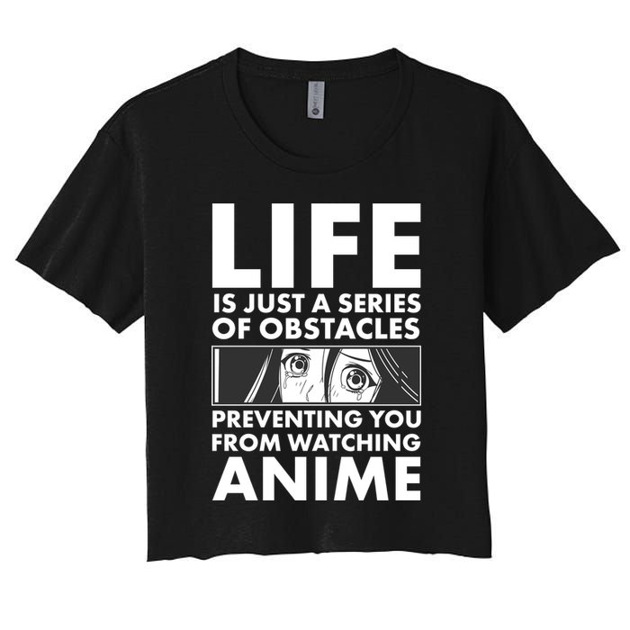 Life Is Just A Series Of Obstacles Preventing You From Watching Anime Crop Top