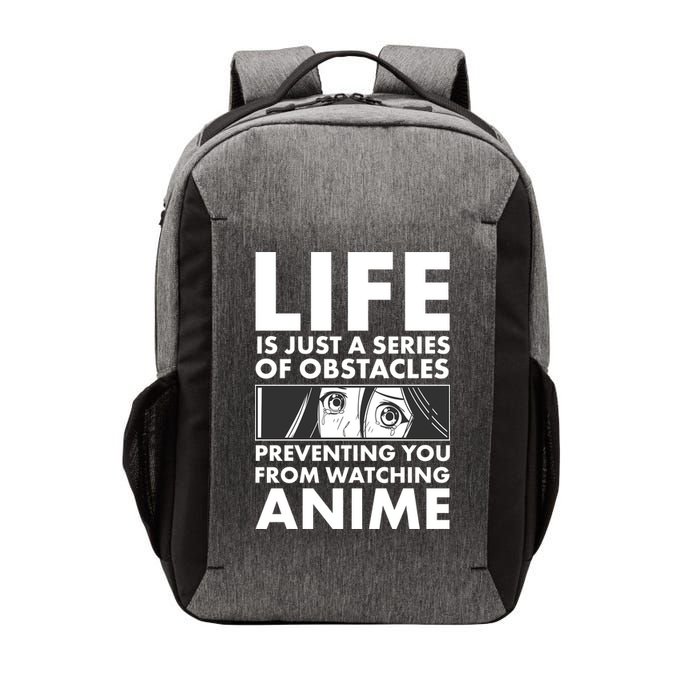 Life Is Just A Series Of Obstacles Preventing You From Watching Anime Vector Backpack