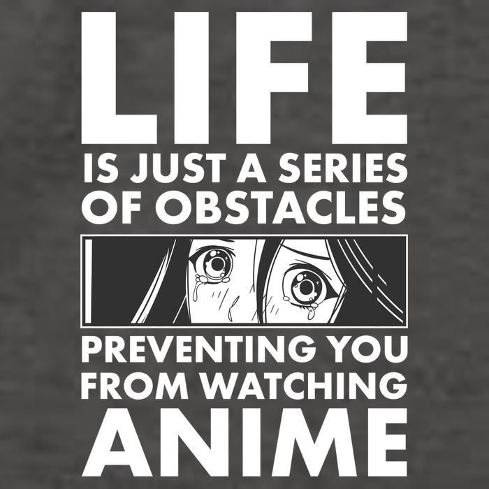 Life Is Just A Series Of Obstacles Preventing You From Watching Anime Vector Backpack