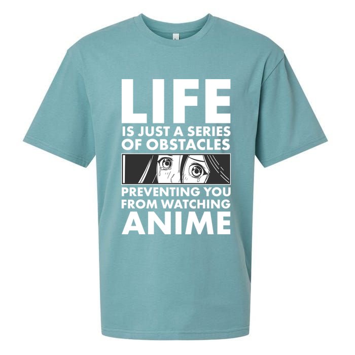 Life Is Just A Series Of Obstacles Preventing You From Watching Anime Sueded Cloud Jersey T-Shirt
