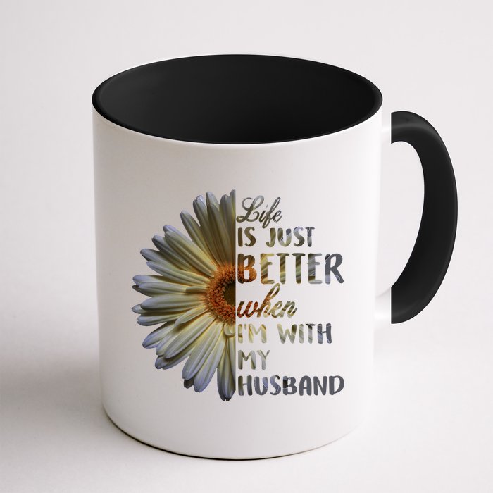 Life Is Just Better When I'm With My Husband Mug