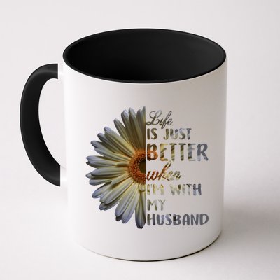Life Is Just Better When I'm With My Husband Mug
