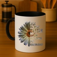 Life Is Just Better When I'm With My Husband Mug